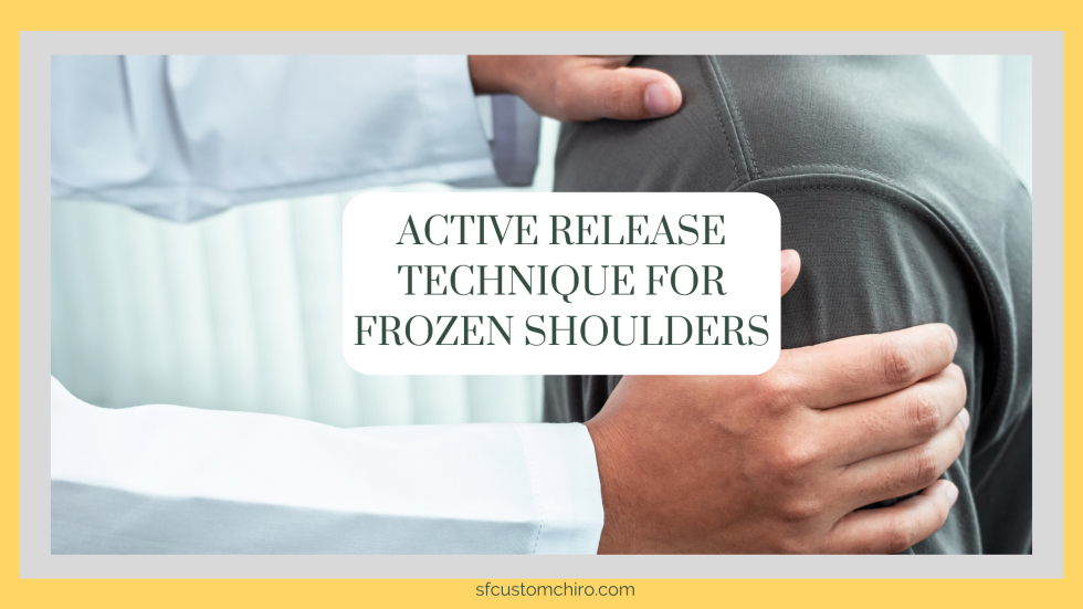 Does Active Release Therapy Work For Frozen Shoulders SF Custom